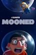 Mooned