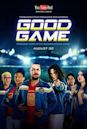 Good Game (2017 TV series)