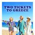 Two Tickets to Greece