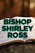 Bishop Shirley Ross