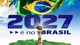 Brazil selected as host of 2027 FIFA Women's World Cup