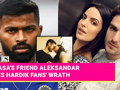 Aleksandar Ilic Under Fire After Liking Natasa Stankovic's Post Amidst Hardik Pandya Split