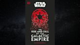 'The Rise and Fall of the Galactic Empire' examines Star Wars' sinister Imperial reign