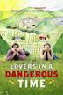 Lovers in a Dangerous Time