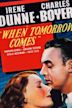 When Tomorrow Comes (film)