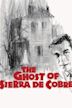 The Ghost of Sierra de Cobre