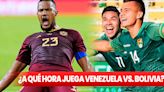 ¿A qué hora juega Venezuela vs. Bolivia por las Eliminatorias 2026? Conoce AQUÍ todos los horarios