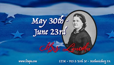 Review: MRS. LINCOLN at Little Theatre Of Mechanicsburg