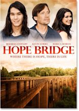 Hope Bridge Movie : Where There is Hope, There is Life