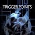 Trigger Points