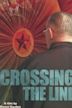 Crossing the Line (2006 film)