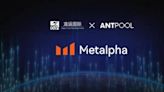 Metalpha：LYL龍運國際 和 Antalpha螞蟻礦池聯合成立的先進數字資產管理平台
