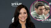 Julia Louis-Dreyfus Reacts to Watching Son Charlie Hall ‘F—king Some Girl in a Library’ on ‘Sex Lives of College Girls’