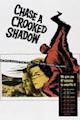 Chase a Crooked Shadow