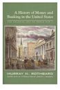 A History of Money and Banking in the United States