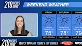 219 News Now: Check out the weekend forecast with Zoe Mintz 05/17/24
