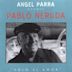 Angel Parra Chante Pablo Neruda: Solo el Amor