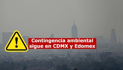 Contingencia ambiental sigue en CDMX y Edomex; así (de mal) está la calidad del aire