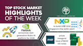 Top Stock Market Highlights of the Week: NXP Semiconductors, Nvidia and iFAST Corporation