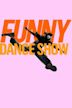 The Funny Dance Show