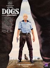 Dogs - Film 2016 - AlloCiné