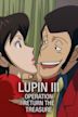 Lupin III: Operation Return the Treasure