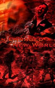 An Enraged New World