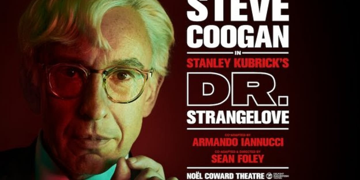 Cast Set For Steve Coogan-Led DR. STRANGELOVE in the West End