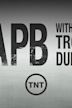 APB With Troy Dunn