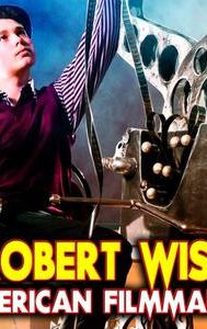 Robert Wise: American Filmmaker