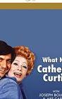 What Now, Catherine Curtis?