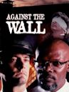 Against the Wall (1994 film)