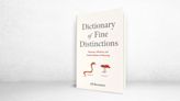 ‘Dictionary of Fine Distinctions’ Review: Subtle Shades of Meaning