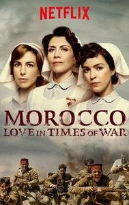 Morocco: Love in Times of War