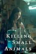 Killing Small Animals