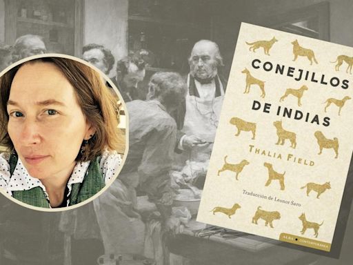 Thalia Field, autora de 'Conejillos de indias': 'La conversación en torno al uso de animales en la ciencia está injustamente inclinada hacia el lado de los científicos'