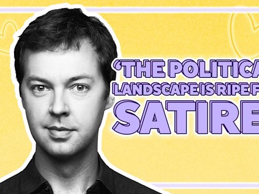 Comedian Andrew Hunter Murray: ‘The political landscape is ripe for satire’