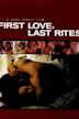 First Love, Last Rites (film)