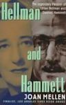 Hellman and Hammett: Lillian Hellman and Dashiel Hammett; Art, Politics, Love, War