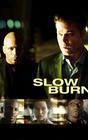 Slow Burn