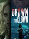 Drown the Clown