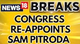 Sam Pitroda Re-Appointed Chairman Of Indian Overseas Congress |BJP Slams Congress Over Reappointment - News18