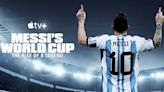Messi’s World Cup: The Rise of a Legend Streaming Release Date: When Is It Coming Out on Apple TV Plus?