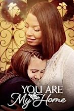 You Are My Home Pictures - Rotten Tomatoes