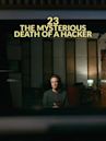 23 - The mysterious death of a hacker