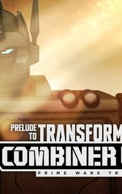 Prelude to Transformers: Combiner Wars