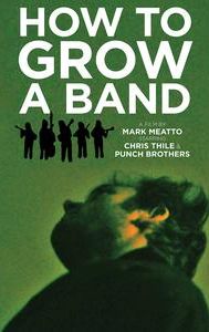 How to Grow a Band