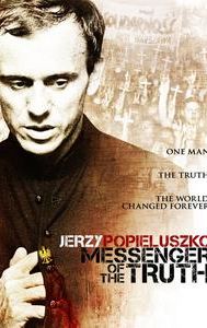 Jerzy Popieluszko: Messenger of the Truth