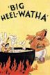 Big Heel-Watha