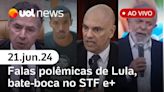 Alexandre de Moraes vota por 17 anos de prisão por relógio; falas polêmicas de Lula e + l UOL News 21/06/24